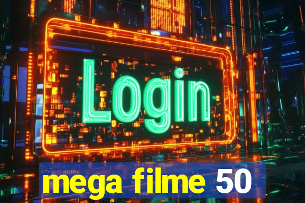 mega filme 50